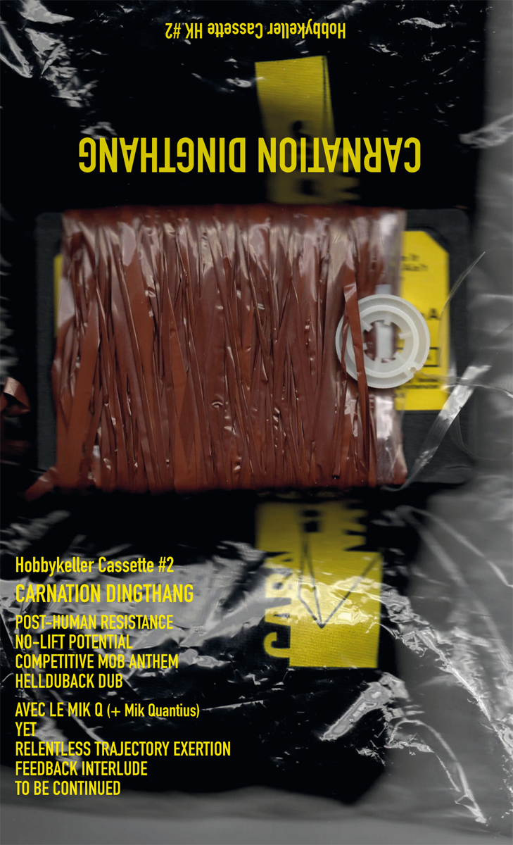 Carnation Dingthang – Post-Human Resistance hobbykeller cassette HK#2