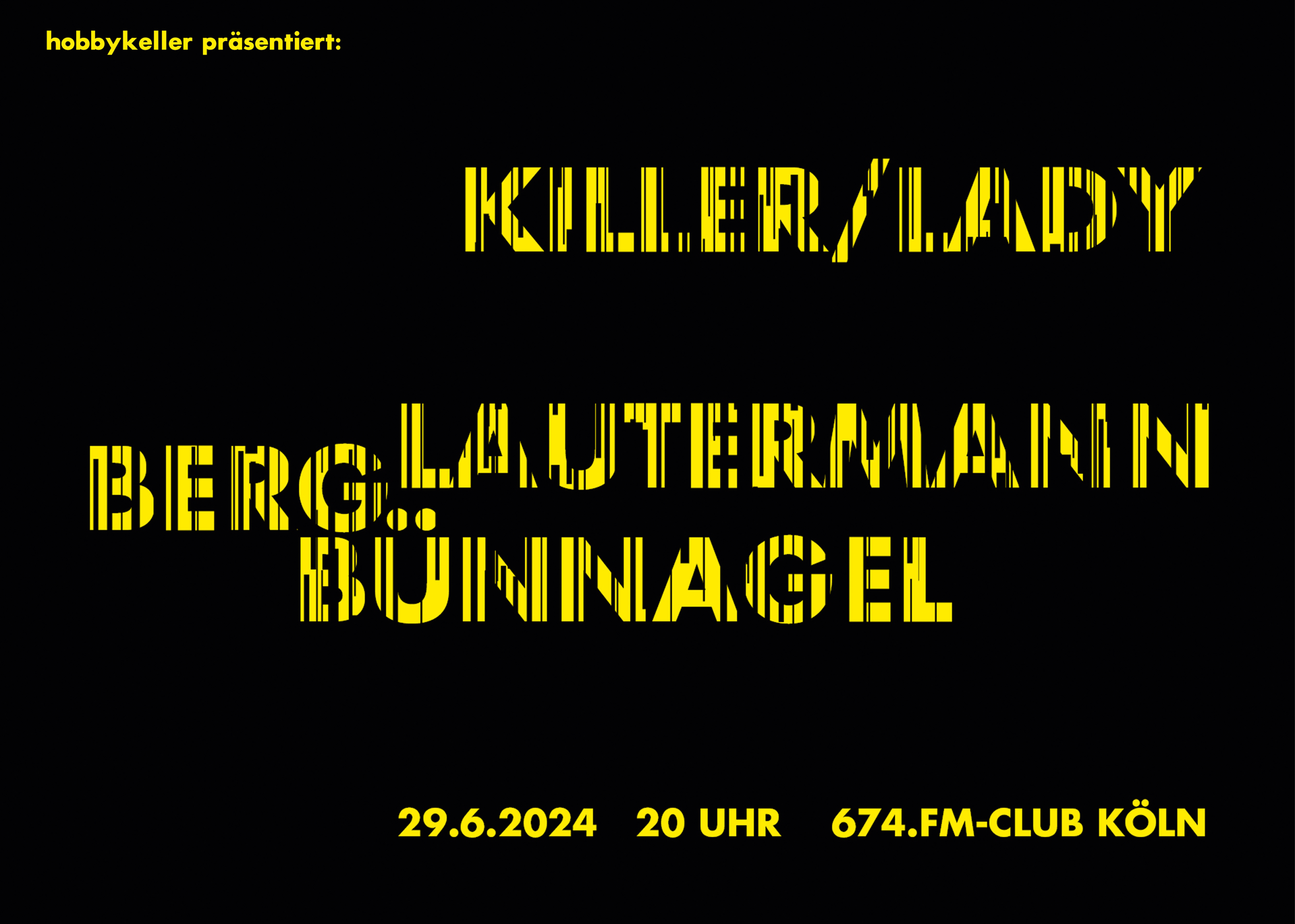 hobbykeller präsentiert: BERG BÜNNAGEL LAUTERMANN + KILLER/LADY
